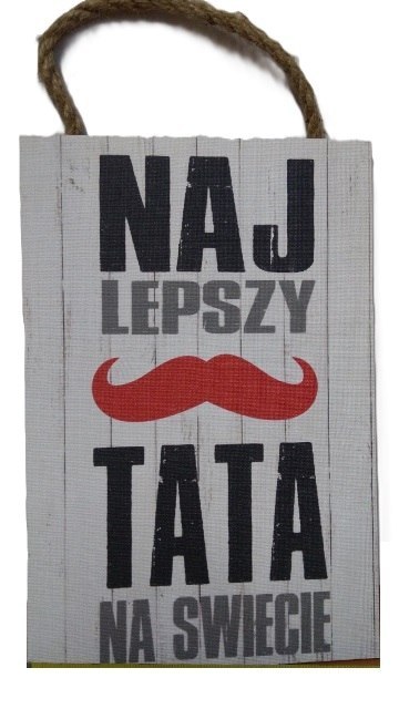 Tabliczka/obraz do zawieszenia 20x30 NAJLEPSZY TATA NA ŚWIECIE Tabliczka/obraz do zawieszenia 20x30 NAJLEPSZY TATA NA ŚWIECIE