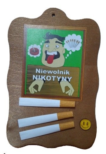 Deska NIEWOLNIK NIKOTYNY 21 x 14 cm. P557 Deska NIEWOLNIK NIKOTYNY 21 x 14 cm. P557