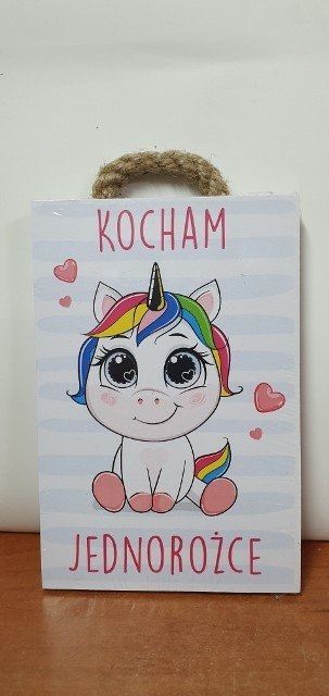 Tabliczka/obraz do zawieszenia 10x15 KOCHAM JEDNOROŻCE Tabliczka/obraz do zawieszenia 10x15 KOCHAM JEDNOROŻCE