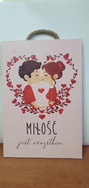 Tabliczka/obraz do zawieszenia 20x30 MIŁOŚĆ JEST WSZYSTKIM Tabliczka/obraz do zawieszenia 20x30 MIŁOŚĆ JEST WSZYSTKIM