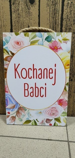 Tabliczka/obraz do zawieszenia 20x30 KOCHANEJ BABCI Tabliczka/obraz do zawieszenia 20x30 KOCHANEJ BABCI