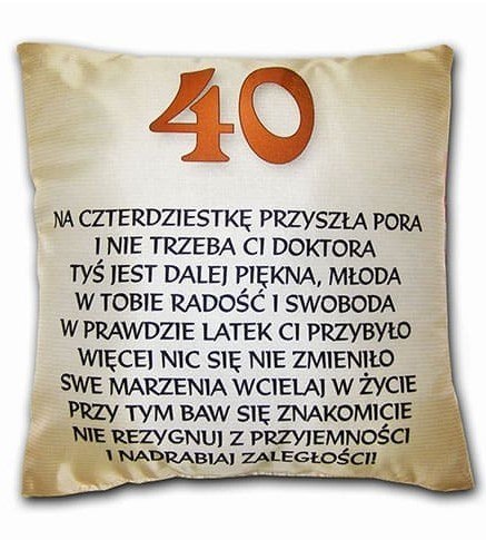 Poduszka Koleżanko! Solenizantko właśnie przekroczyłaś 40 | S4 Poduszka Koleżanko! Solenizantko właśnie przekroczyłaś 40 | S4