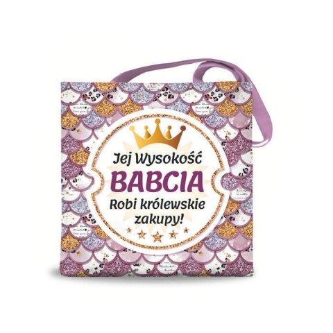 Torba na zakupy Jej Wysokość Babcia o złotym sercu | 3333-B2 Torba na zakupy Jej Wysokość Babcia o złotym sercu | 3333-B2