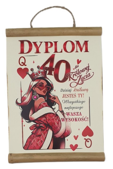 Dyplom 40-latki Dla Królowej Życia D277 Dyplom 40-latki Dla Królowej Życia D277