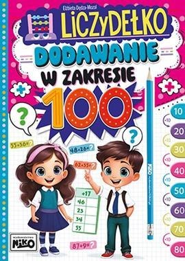 Książeczka Dodawanie w zakresie 100. Liczydełko Książeczka Dodawanie w zakresie 100. Liczydełko